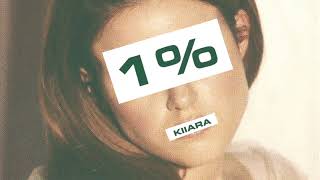 Kiiara - 1% (Official Audio)