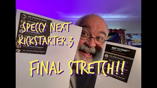 FINAL STRETCH - Sinclair ZX Spectrum Next Kickstarter #3 - ALMOST OVER - 8bit Speccy Computer