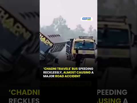‘Chadni Travels’ Bus Driving Recklessly, Nearly Causes Major Accident