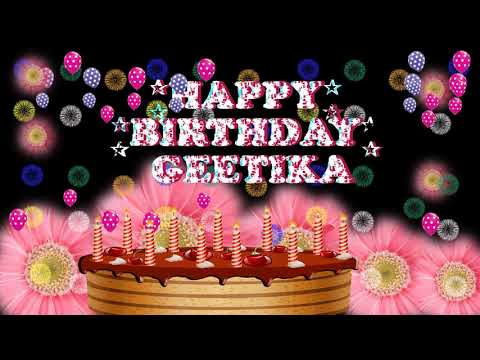 GEETIKA HAPPY BIRTHDAY TO YOU5N