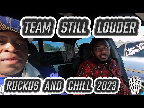TEAM STILL LOUDER BUILD RUCKUS AND CHILL SHOW 2023