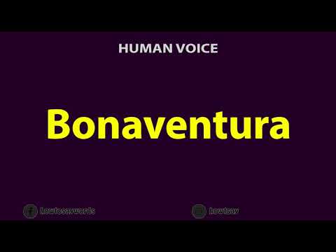 How To Pronounce Bonaventura