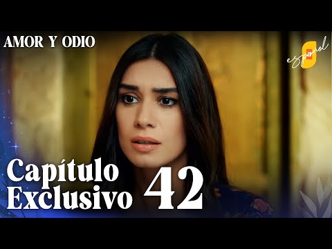 Amor y Odio | Aşk ve Mavi - Capítulo Exclusivo 42 (Doblado)