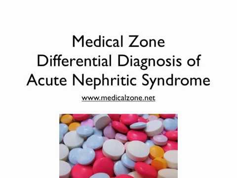Medical Zone - Differential Diagnosis of Acute Nephritic Syndrome - YouTube