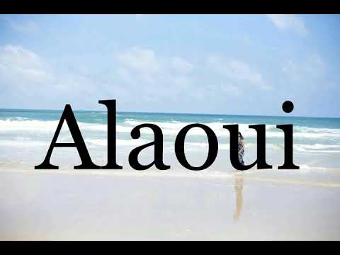 How To Pronounce Alaoui🌈🌈🌈🌈🌈🌈Pronunciation Of Alaoui