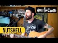 Alice In Chains - Nutshell (Acoustic Cover) on Spotify