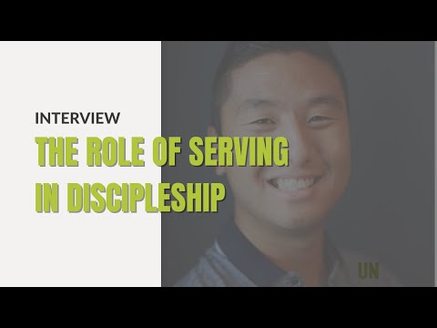The Role of Serving in Discipleship with Daniel Im - YouTube