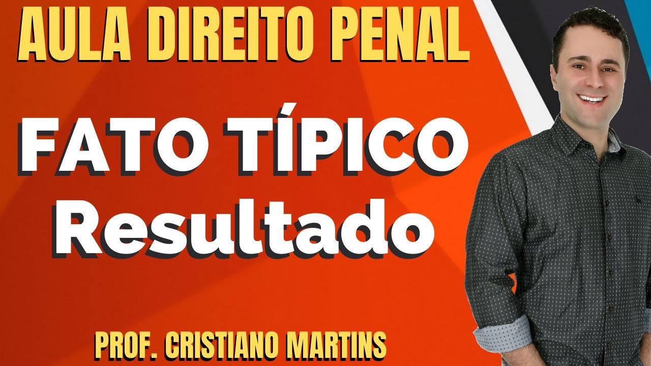 Resultado Naturalístico e Resultado Jurídico - Fato Típico - Teoria do Crime Delito - Aula Direito