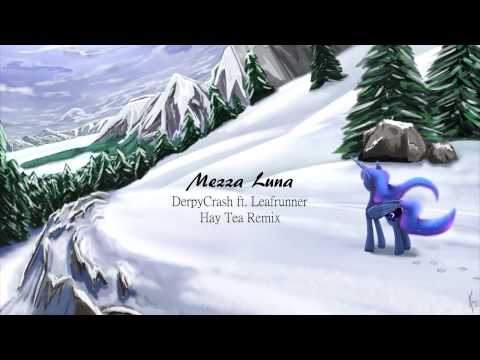 DerpyCrash & Leafrunner - Mezza Luna (Hay Tea Remix)
