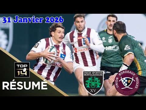 TOP14: Résumé partie complète US Montauban vs Union Bordeaux-Bègles : J16 - Saison 2025/2026