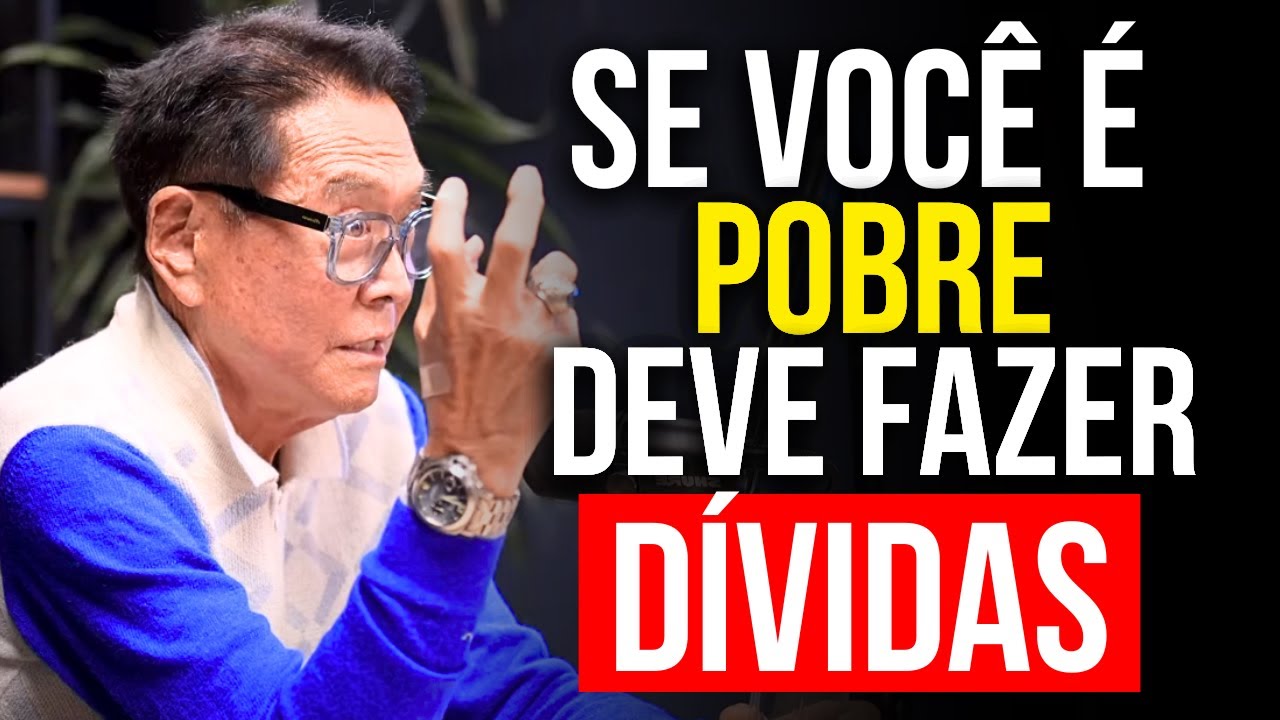 "Eu fiquei MUITO RICO fazendo DÍVIDAS..." - Robert Kiyosaki