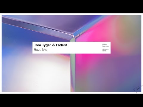 Tom Tyger & FaderX - Rave Me (Extended Mix)