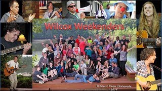 (You Should Come to) Wilcox Weekend