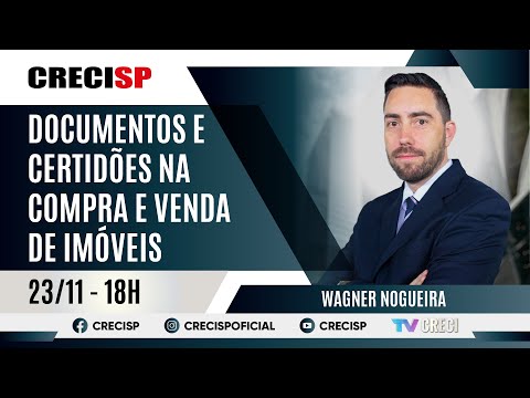 Documentos e Certidões na compra e venda de imóveis - Wagner Nogueira
