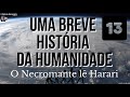 Live 466 O Necromante Lê Yuval Noah Harari Uma Breve História Da Humanidade 1️⃣3️⃣ P 54 59