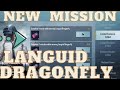 Languid  Dragonfly new mission