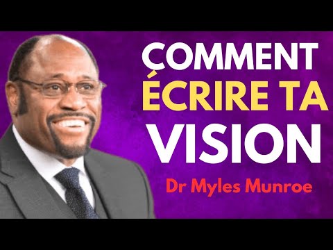La Vision est une arme qui garantit le succès| Dr Myles Munroe en Français