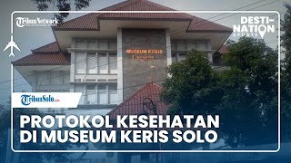 DESTINATION UPDATE: Dibuka Kembali, Museum Keris Solo Jalankan Protokol Kesehatan