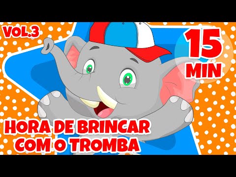 Hora de Brincar com o Tromba Vol. 3 - Giramille 15 min | Desenho Animado Musical