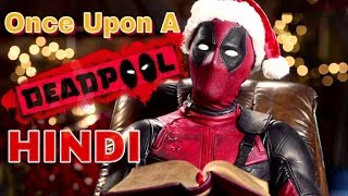 Once Upon A Deadpool | HINDI Trailer | Dub Cover | Dubster Lohit Sharma