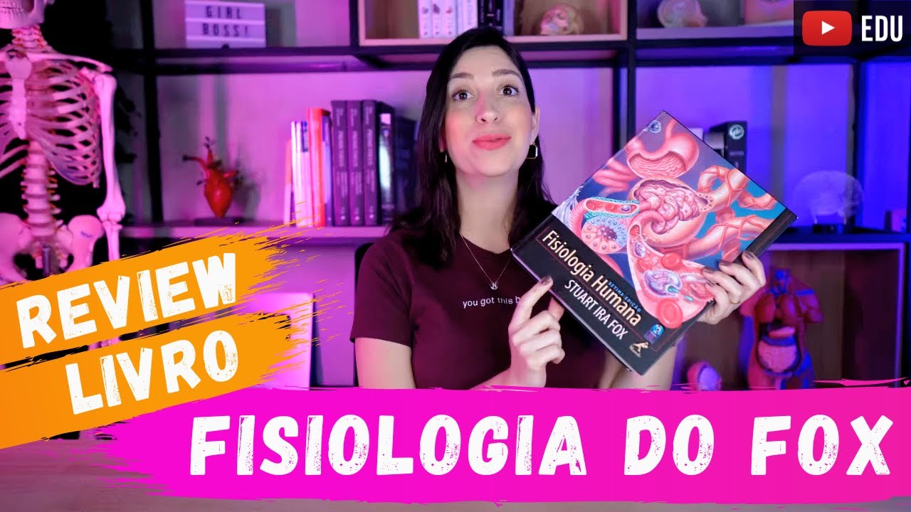 FISIOLOGIA HUMANA: Review do LIVRO do FOX!