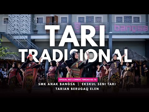 TARIAN TRADISIONAL BERUGAQ ELEN || EKSKUL SENI TARI SMK ANAK BANGSA