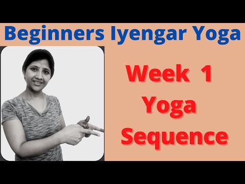 Iyengar Yoga for Beginners, Week 1 Iyengar Yoga Sequence, 35 minutes Beginners Iyengar Yoga at home