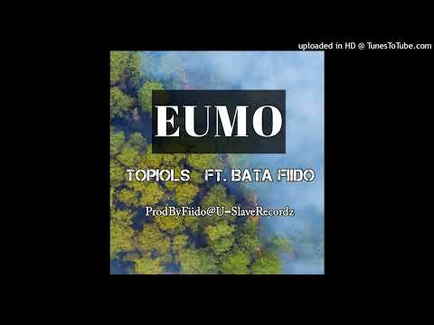 Eumo • Topiols ft. Bata Fiido(U-Slave Recordz)Png Music 2022
