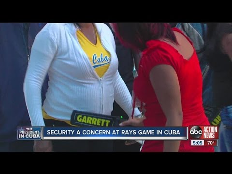 Security a top concern as the Tampa Bay Rays play baseball in Cuba