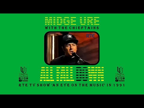 Midge Ure & The Chieftains 'All Fall Down' on the Irish RTE Television show 'An Eye on the Music'