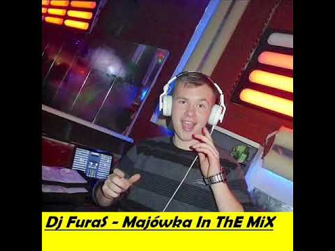 Dj FuraS - MajówkA iN ThE MiX
