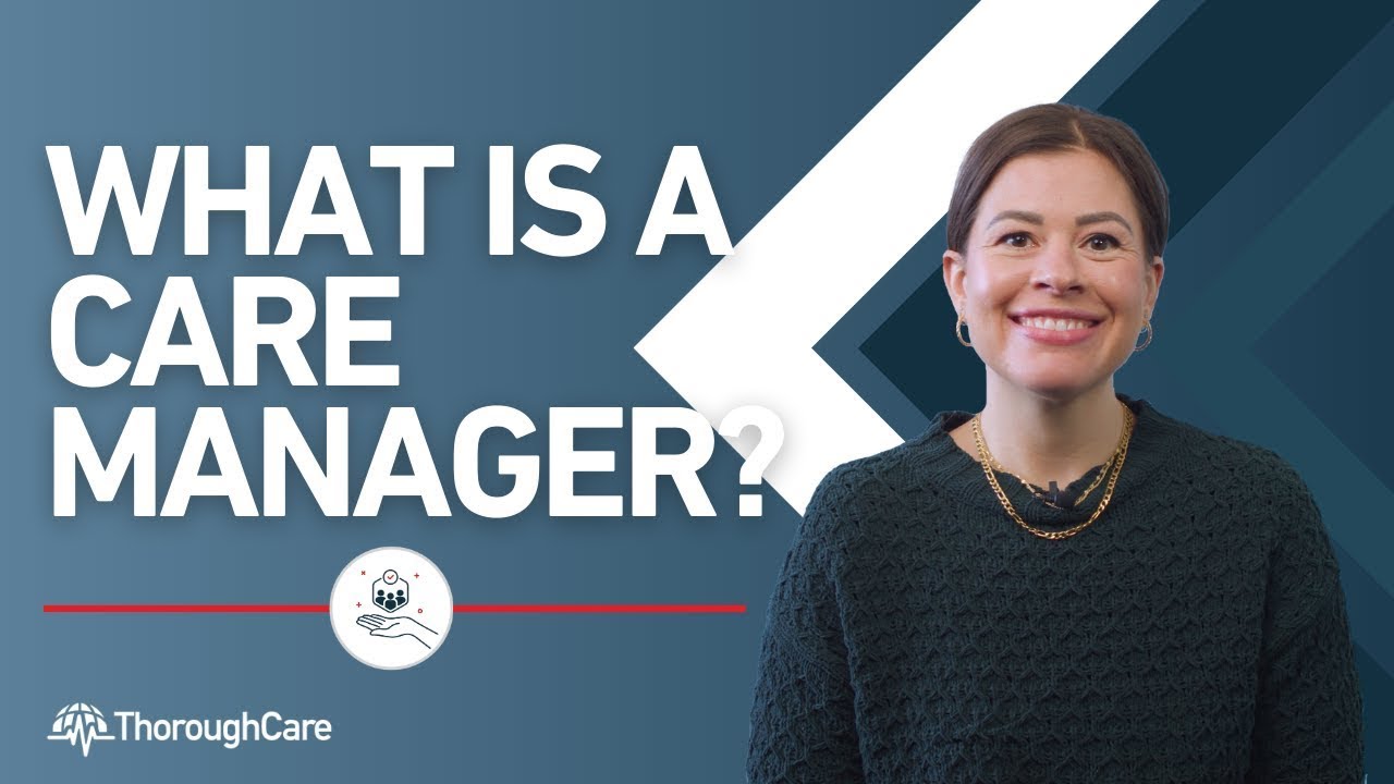 What is a Care Manager?