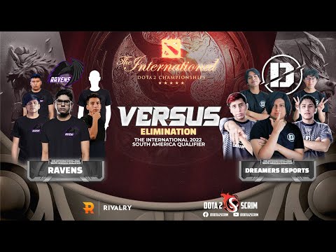 Ravens vs Dreamers Esports - The International 2022: South America Qualifier - Elimination - BO3