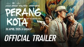Sinopsis Film Perang Kota, Berlatar Sejarah Upaya Pejuang Indonesia Bunuh Petinggi Kolonial Belanda