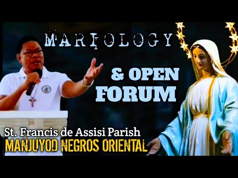 OPEN FORUM PART 2: Topic -MARIOLOGY by CFD Paul San Pablo Alima @ Manjuyod NEGROS ORIENTAL