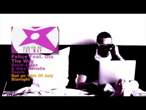Felice feat. Ola - The Way (David Jones & Alex Martello Remix)
