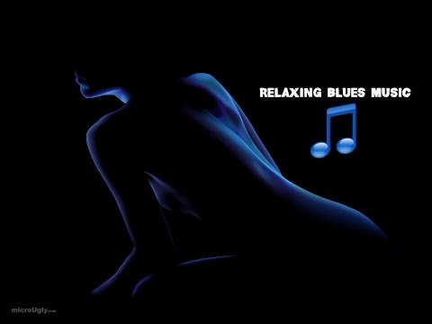 ♫ ♪♫ Relaxing Blues Blues Music ♫ ♪ 2015 Vol 1 Mix Songs | www.RelaxingBlues.com