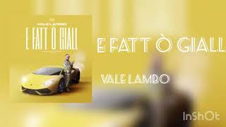 Vale Lambo E fatt ò giall