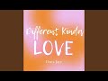 Different Kinda Love