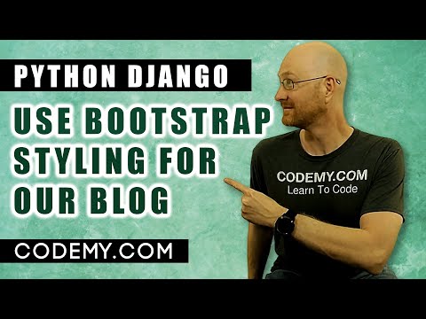 Style Our Blog With Bootstrap - Django Blog #3