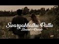 Swargakkathu Pattu [ slowed+reverb ]
