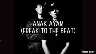 Too Phat - Anak Ayam [Freak To The Beat] (Lyric Video)