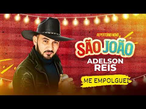 🎶 ADELSON REIS 🎵 ME EMPOLGUEI  🎶