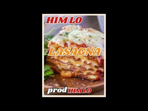 Him Lo - Lasagna (Prod. Him Lo)