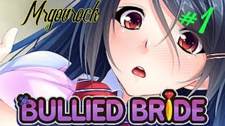 "Bullied Bride" #1 *Un pervertido y una chica tímida* *lenguaje fuerte*