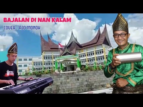 BAJALAN DI NAN KALAM Cover AJO MONOK