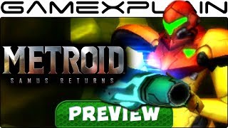 We Played Metroid: Samus Returns for 75 Minutes - Hands-On Preview (Nintendo 3DS)