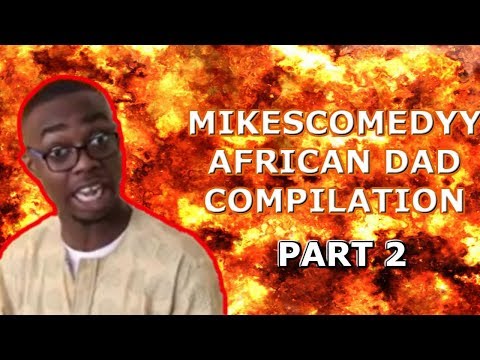 Mikescomedyy African Dad Compilation Part 2