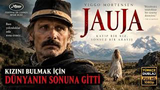 Kızını Bulmak İçin Dünyanın Sonuna Kadar Gitti | Jauja Türkçe Dublaj