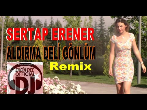 Sertap Erener - Aldırma Deli Gönlüm / Slow Remix : Dj Engin Dee